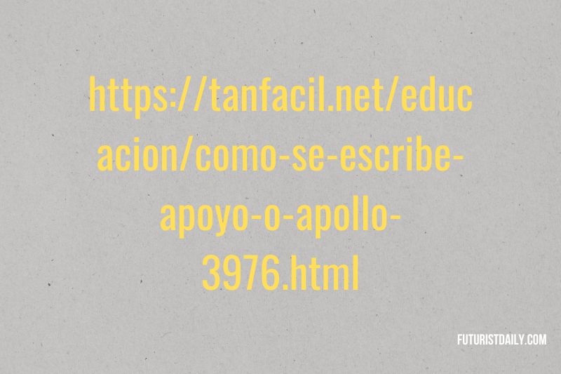 https://tanfacil.net/educacion/como-se-escribe-apoyo-o-apollo-3976.html